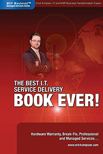 Best I.T. Service Delivery Book ever! hardware Warranty, Break-fix, Professional and Managed Serv...