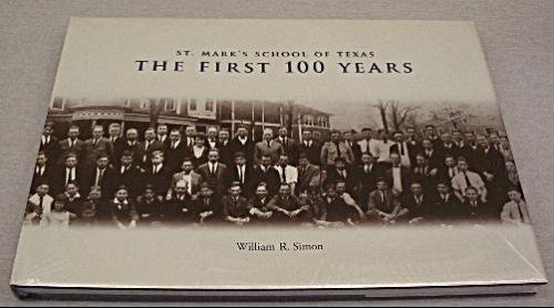 Imagen de archivo de St. Marks School of Texas: The First 100 Years a la venta por Hawking Books