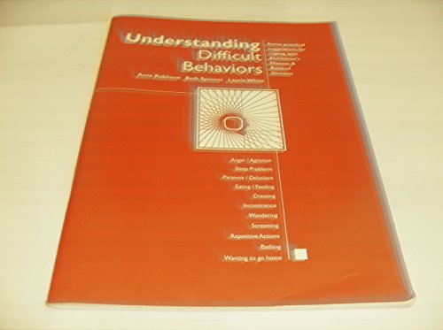 Immagine dell'editore per Understanding Difficult Behaviors: Some Practical Suggestions for Coping with Alzheimer's Disease and Related Illnesses venduto da ThriftBooks-Dallas
