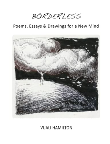 Beispielbild fr Borderless : Poems, Essay & Drawings for a New Mind zum Verkauf von Better World Books: West