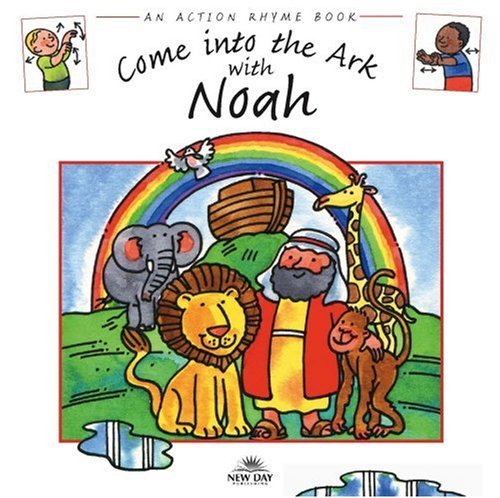 9780978905668: Come into the Ark with Noah (An Action Rhyme Book)