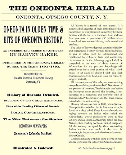 Beispielbild fr Oneonta in Olden Time & Bits of Oneonta History: An Interesting Series of Articles by Harvey Baker, Published in the Oneonta Herald During the Years 1 zum Verkauf von Ashworth Books