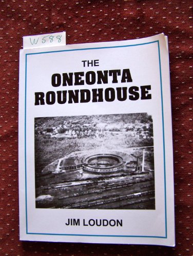 Beispielbild fr The Oneonta Roundhouse zum Verkauf von Books From California