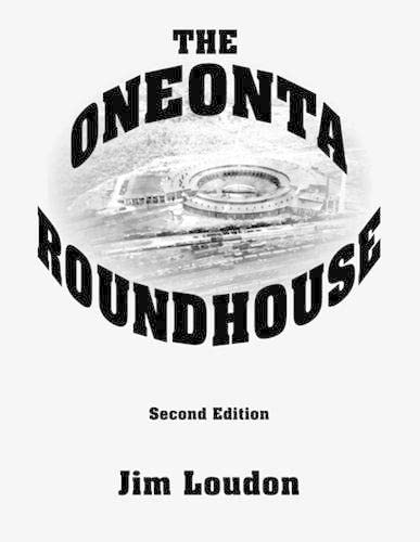 Stock image for The Oneonta Roundhouse for sale by Books From California