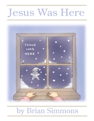 Jesus Was Here (9780978911904) by Brian Simmons