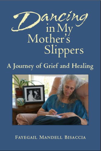 Dancing in My Mother's Slippers: A Journey of Grief and Healing