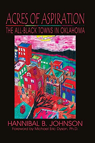 Stock image for Acres of Aspiration: The All-Black Towns of Oklahoma for sale by BooksRun