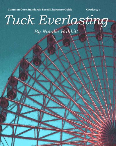 Tuck Everlasting Teacher Guide - novel lesson unit for teaching Tuck Everlasting by Natalie Babbitt (9780978920494) by Angela Frith Antrim