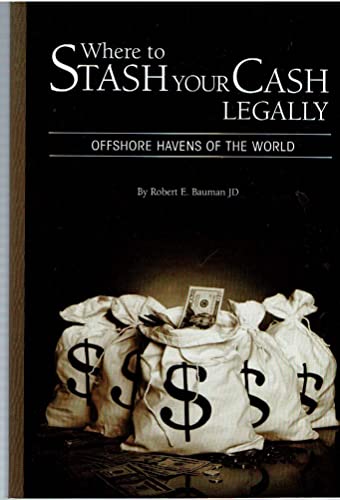 Stock image for Where to Stash Your Cash . Legally, Second Edition : Offshore Havens of the World for sale by Better World Books