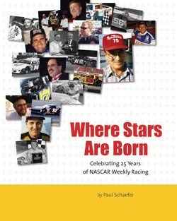 Stock image for Where Stars Are Born: Celebrating 25 Years of NASCAR Weekly Racing for sale by Jenson Books Inc
