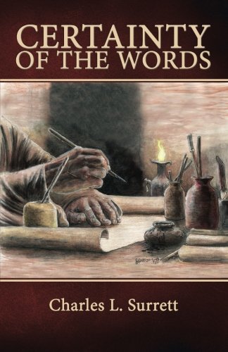 9780978933111: Certainty of the Words: Biblical Principles of Textual Criticism