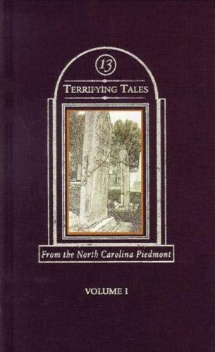 Beispielbild fr 13 Terrifying Tales : From the North Carolina Piedmont zum Verkauf von Better World Books