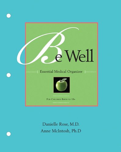 9780978934286: Be Well Essential Medical Organizer: For Children Birth to 18+