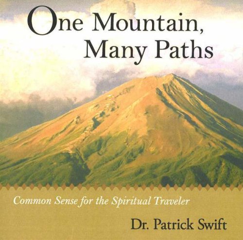 Beispielbild fr One Mountain, Many Paths : Common Sense for the Spiritual Traveler zum Verkauf von Better World Books