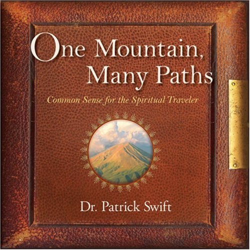 Beispielbild fr One Mountain, Many Paths : Common Sense for the Spiritual Traveler zum Verkauf von Better World Books