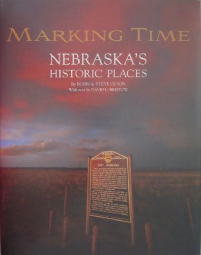 Stock image for Marking Time: Nebraska's Historic Places for sale by HPB-Diamond