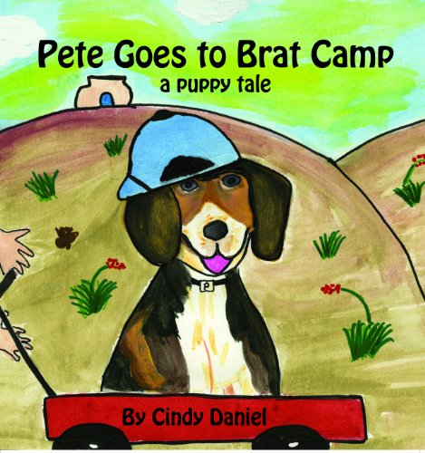 Stock image for Pete Goes to Brat Camp: a puppy tale for sale by HPB-Movies