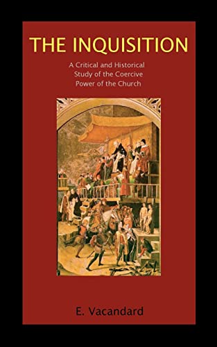 Stock image for The Inquisition a Critical and Historical Study of the Coercive Power of the Church for sale by PBShop.store US