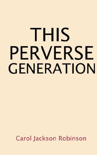 Stock image for This Perverse Generation for sale by GF Books, Inc.