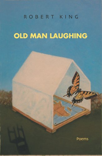 Old Man Laughing (9780978945633) by King, Robert