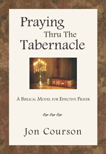 Stock image for Praying Thru the Tabernacle for sale by Dream Books Co.