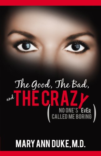 Stock image for The Good, the Bad, and the Crazy (No One's Ever Called Me Boring) for sale by Better World Books: West