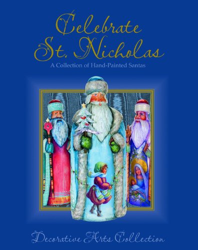 Imagen de archivo de Celebrate St. Nicholas: A Collection of Hand-Painted Santas a la venta por Wonder Book