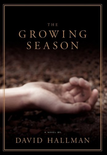 The Growing Season - Hallman, David