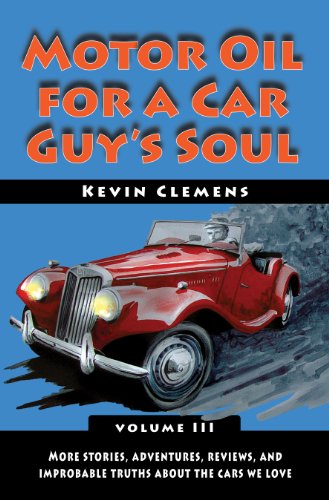 9780978956356: Motor Oil For a Car Guy's Soul Volume III