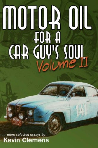 Stock image for Motor Oil For a Car Guy's Soul Volume II for sale by ThriftBooks-Dallas