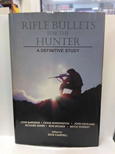 Beispielbild fr Rifle Bullets for the Hunter: A Definitive Study zum Verkauf von HPB-Emerald