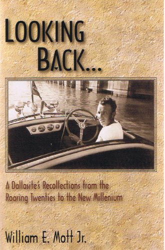 Stock image for Looking Back. A Dallasite's Recollections From the Roaring Twenties to the New Millenium for sale by HPB-Ruby
