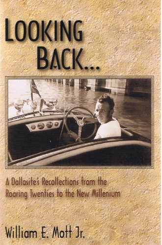 Stock image for Looking Back. A Dallasite's Recollections From the Roaring Twenties to the New Millenium for sale by HPB Inc.