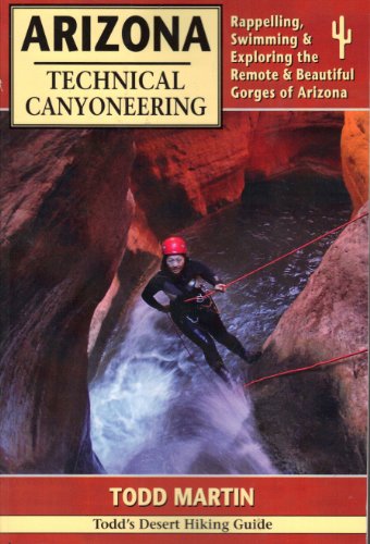 Arizona Technical Canyoneering (9780978961411) by Todd Martin