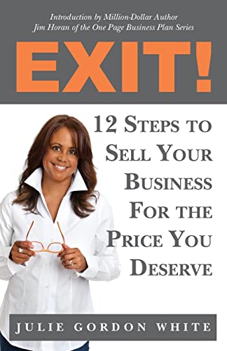 Stock image for Exit! 12 Steps to Sell Your Business For the Price You Deserve for sale by ZBK Books