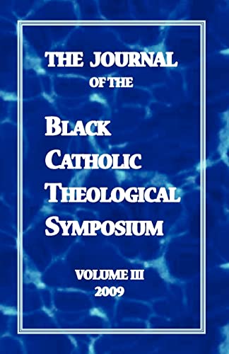 Beispielbild fr The Journal of the Black Catholic Theological Symposium Volume Three zum Verkauf von GreatBookPrices