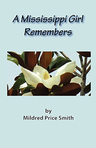 A Mississippi Girl Remembers (Paperback) - Mildred Price Smith