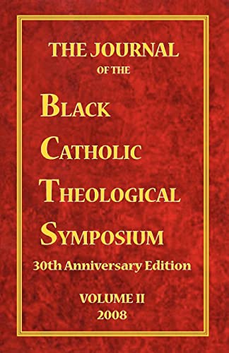 Stock image for The Journal of the Black Catholic Theological Symposium Volume Two for sale by GreatBookPrices