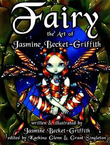 Beispielbild fr Fairy, the Art of Jasmine Becket-Griffith zum Verkauf von MusicMagpie