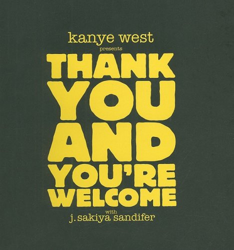 Imagen de archivo de Kanye West Presents Thank You and You're Welcome a la venta por Half Price Books Inc.