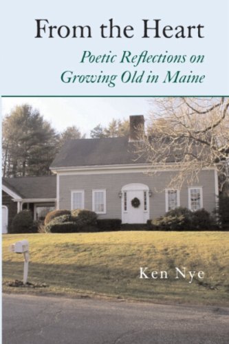 Stock image for From the Heart : Poetic Reflections on Growing Old in Maine for sale by Better World Books: West