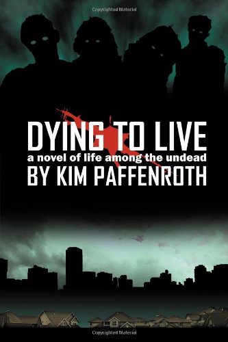 Imagen de archivo de Dying to Live: A Novel of Life Among the Undead a la venta por Wonder Book