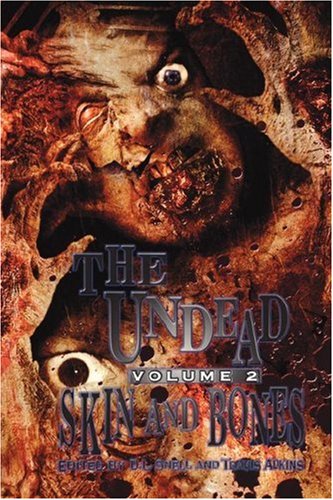 Imagen de archivo de The Undead, Vol. 2: Skin and Bones (Zombie Anthology) a la venta por HPB-Diamond