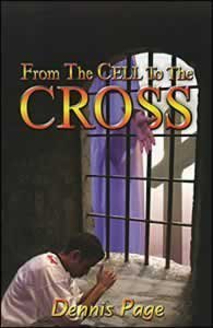 Stock image for From the Cell to the Cross for sale by ThriftBooks-Dallas