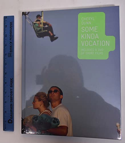 Imagen de archivo de Cheryl Dunn: Some Kinda Vocation [With DVD] a la venta por ThriftBooks-Dallas