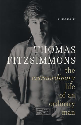 Beispielbild fr Thomas Fitzsimmons - The Extraordinary Life of an Ordinary Man zum Verkauf von ThriftBooks-Atlanta