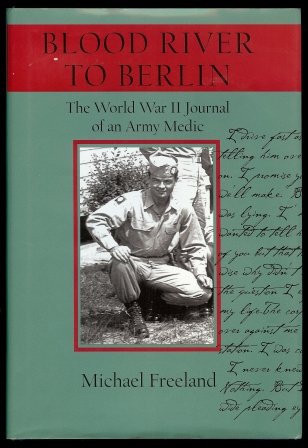 Imagen de archivo de Blood River to Berlin the World War II Journal of an Army Medic a la venta por HPB-Red