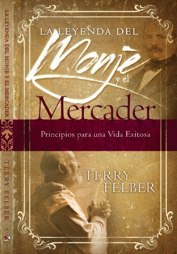 Imagen de archivo de La Leyenda del Monje y el Mercader (The Legend of the Monk and the Merchant Spanish Edition) a la venta por ThriftBooks-Dallas