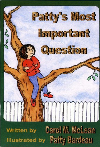 Beispielbild fr Patty's Most Important Question by Carol M. McLean (2006) Paperback zum Verkauf von Gulf Coast Books