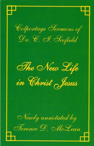 Beispielbild fr New Life In Christ Jesus sermons by CI Scofield zum Verkauf von GF Books, Inc.